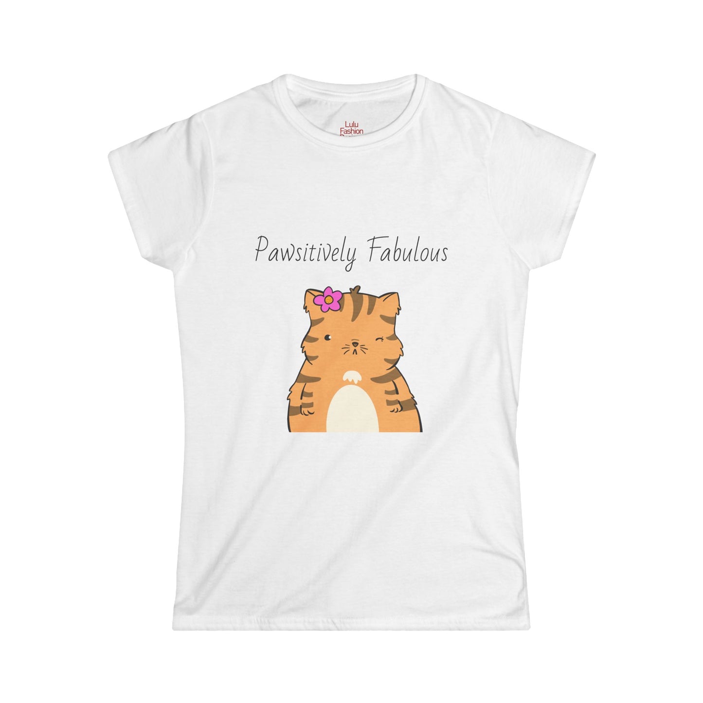 T-Shirt Women's Softstyle Cute Cat Quote for Cat Lovers Pawsitively Fabulous