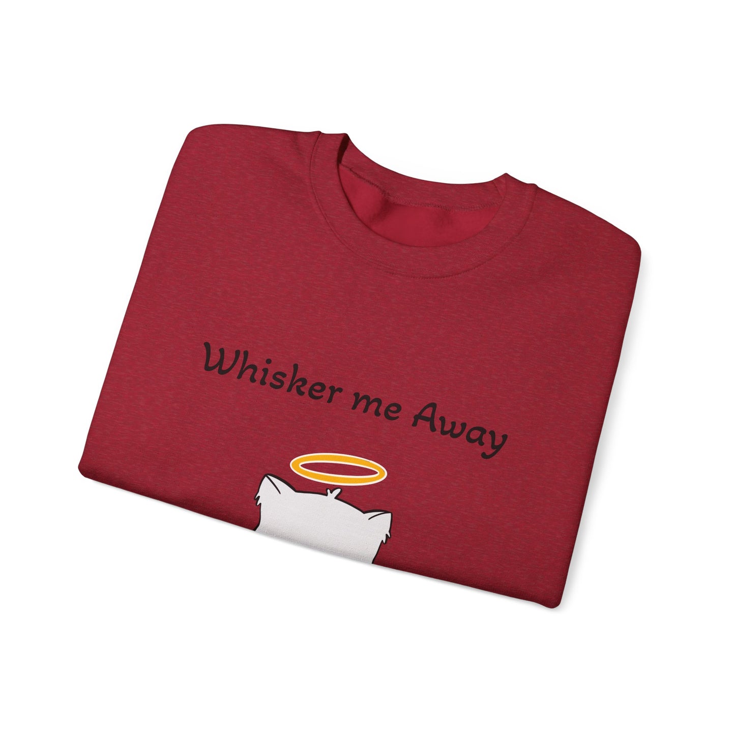 Funny Quote Whisker Me Away Crewneck Sweatshirt