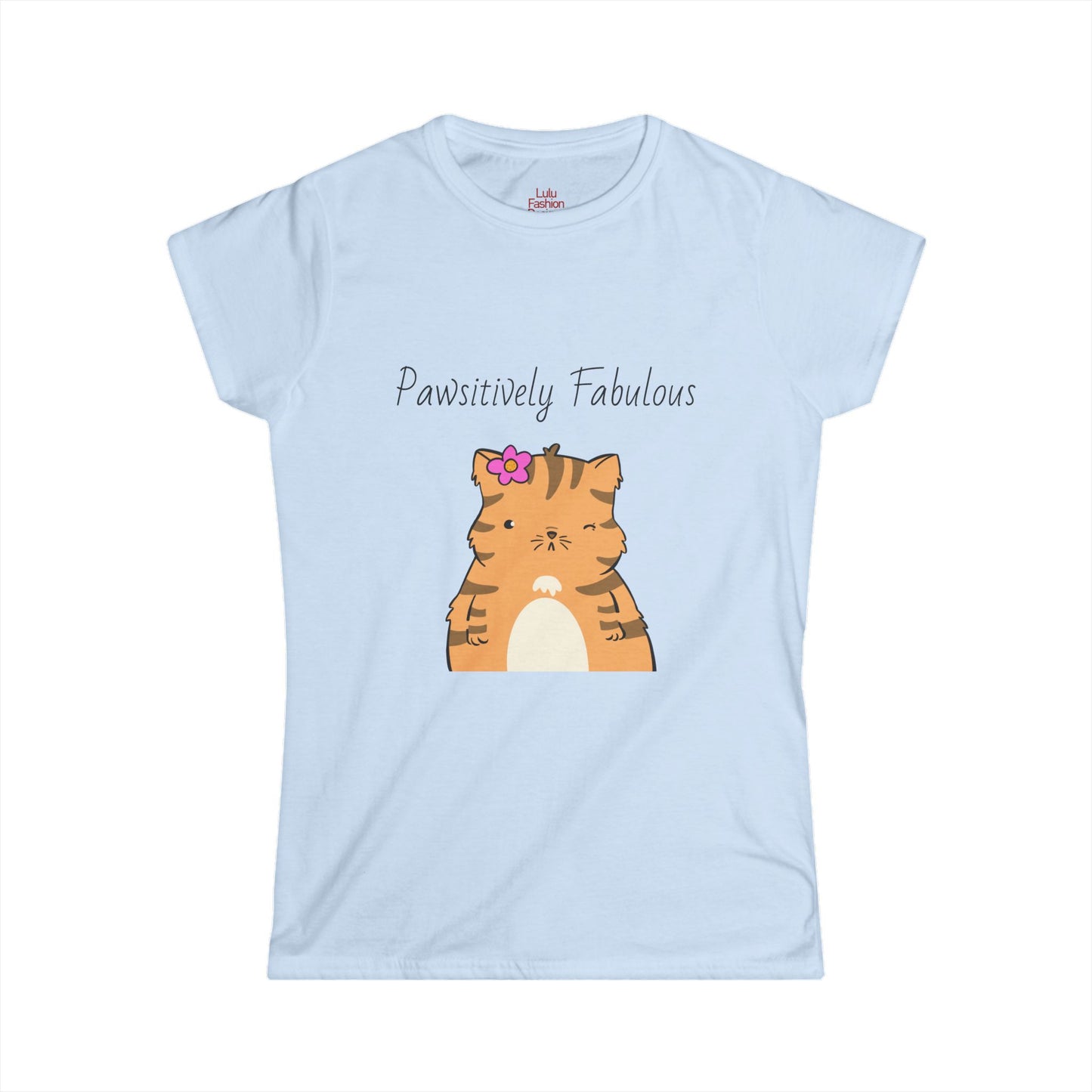 T-Shirt Women's Softstyle Cute Cat Quote for Cat Lovers Pawsitively Fabulous