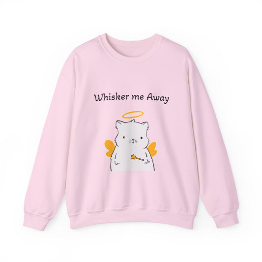 Funny Quote Whisker Me Away Crewneck Sweatshirt